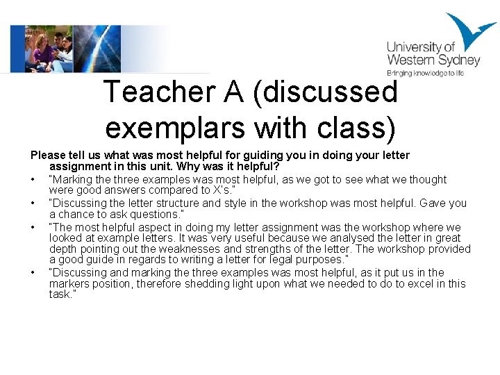 Teacher A (discussed exemplars with class) Please tell us what was most helpful for