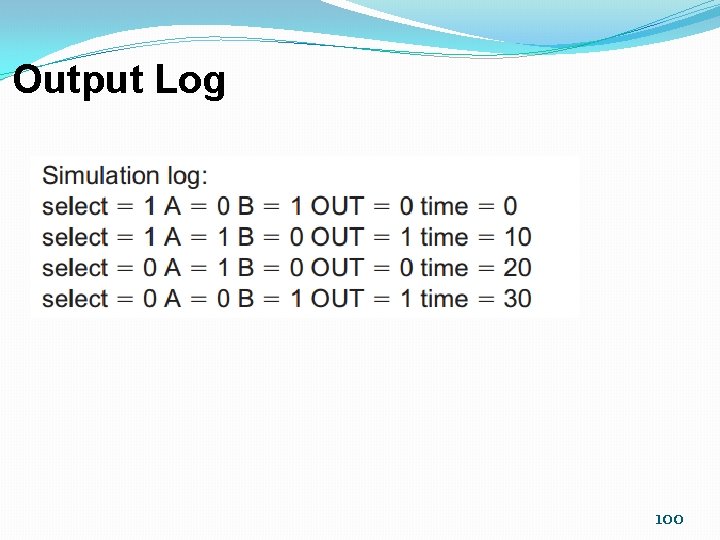 Output Log 100 