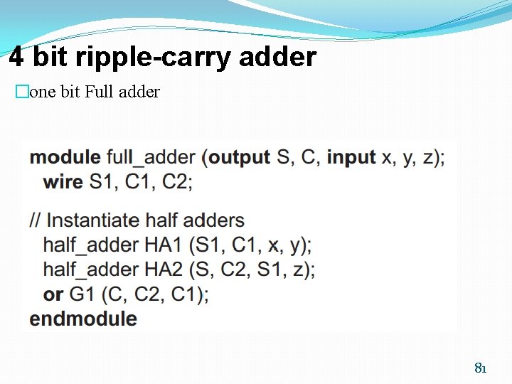 4 bit ripple-carry adder �one bit Full adder 81 