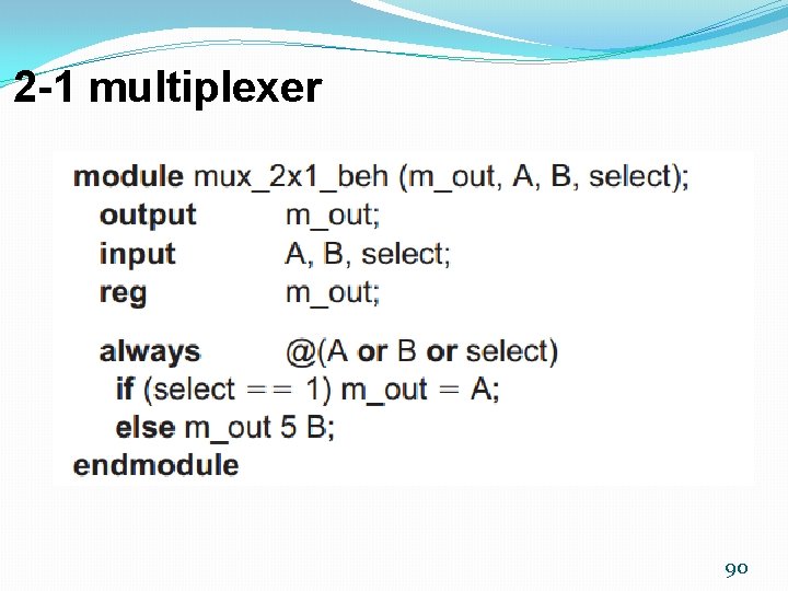 2 -1 multiplexer 90 
