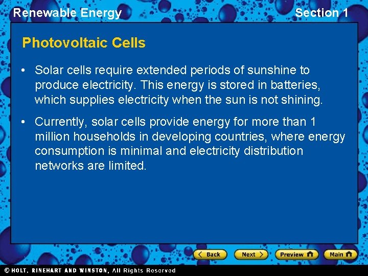 Renewable Energy Section 1 Photovoltaic Cells • Solar cells require extended periods of sunshine