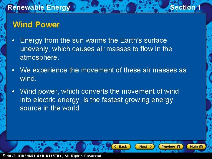 Renewable Energy Section 1 Wind Power • Energy from the sun warms the Earth’s