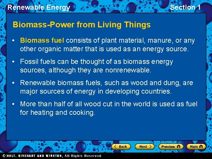 Renewable Energy Section 1 Biomass-Power from Living Things • Biomass fuel consists of plant