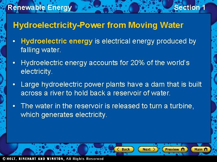 Renewable Energy Section 1 Hydroelectricity-Power from Moving Water • Hydroelectric energy is electrical energy