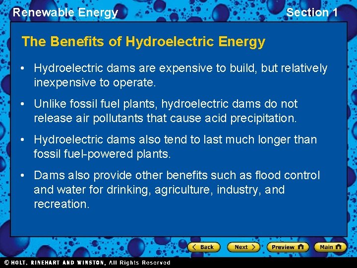 Renewable Energy Section 1 The Benefits of Hydroelectric Energy • Hydroelectric dams are expensive