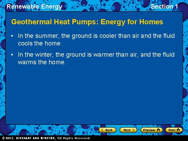 Renewable Energy Section 1 Geothermal Heat Pumps: Energy for Homes • In the summer,