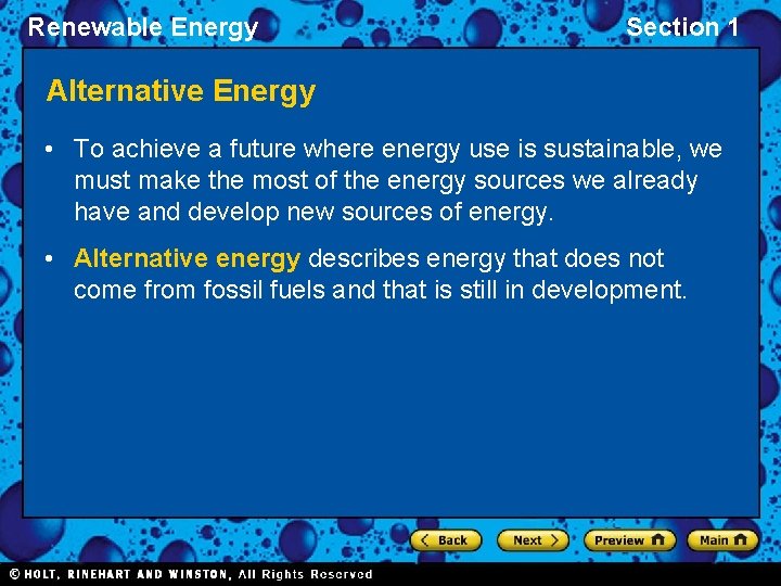 Renewable Energy Section 1 Alternative Energy • To achieve a future where energy use