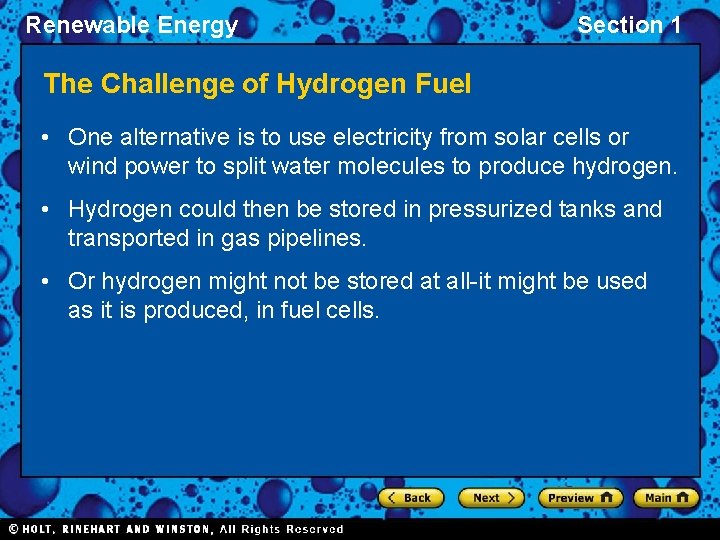 Renewable Energy Section 1 The Challenge of Hydrogen Fuel • One alternative is to