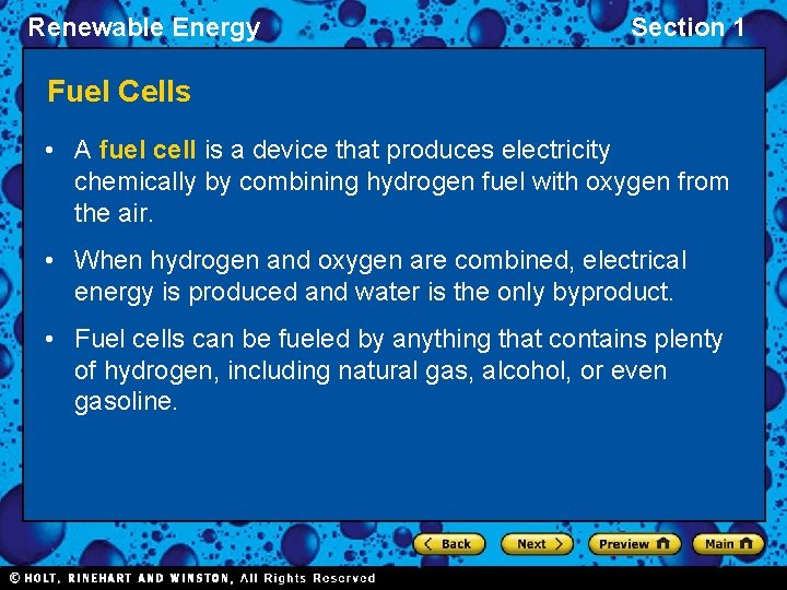 Renewable Energy Section 1 Fuel Cells • A fuel cell is a device that