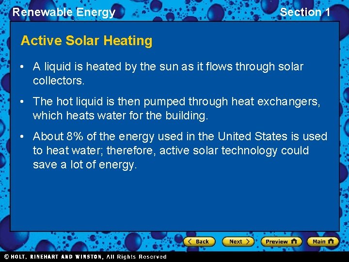 Renewable Energy Section 1 Active Solar Heating • A liquid is heated by the