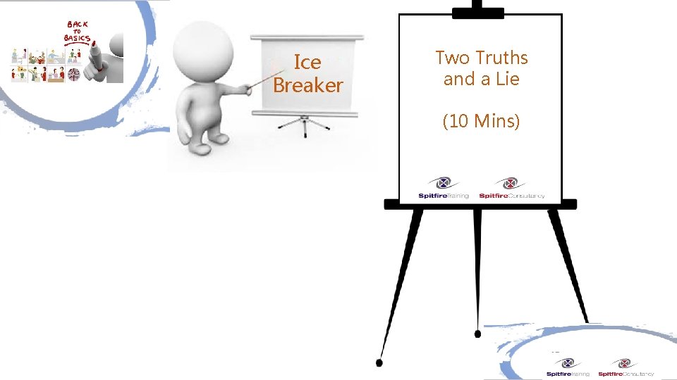 Ice Breaker Two Truths and a Lie (10 Mins) 