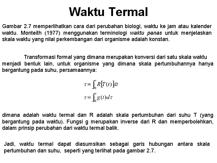 Waktu Termal Gambar 2. 7 memperlihatkan cara dari perubahan biologi, waktu ke jam atau
