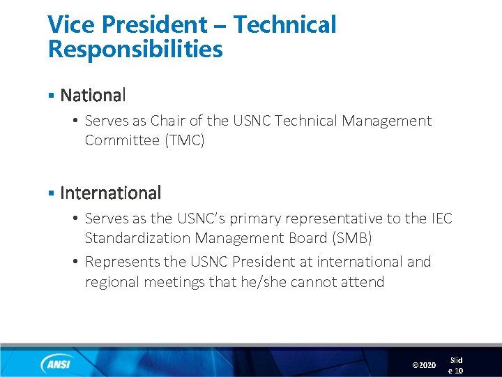 Vice President – Technical Responsibilities § National • Serves as Chair of the USNC