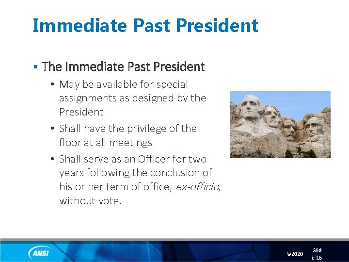 Immediate Past President § The Immediate Past President • May be available for special