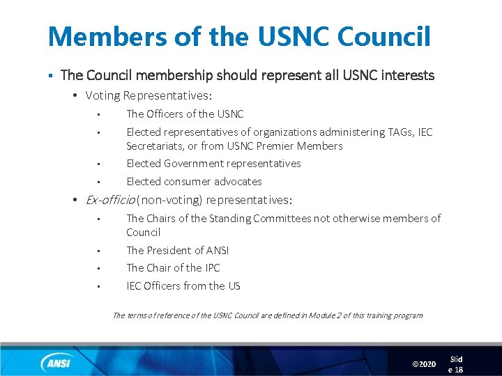 Members of the USNC Council § The Council membership should represent all USNC interests