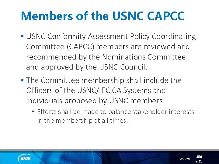 Members of the USNC CAPCC § USNC Conformity Assessment Policy Coordinating Committee (CAPCC) members