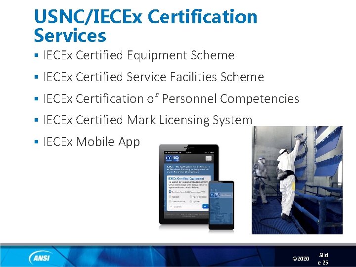 USNC/IECEx Certification Services § IECEx Certified Equipment Scheme § IECEx Certified Service Facilities Scheme