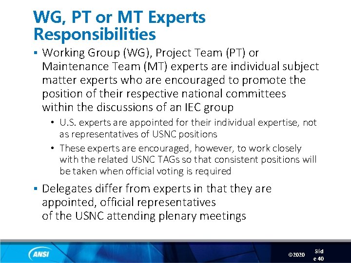 WG, PT or MT Experts Responsibilities § Working Group (WG), Project Team (PT) or