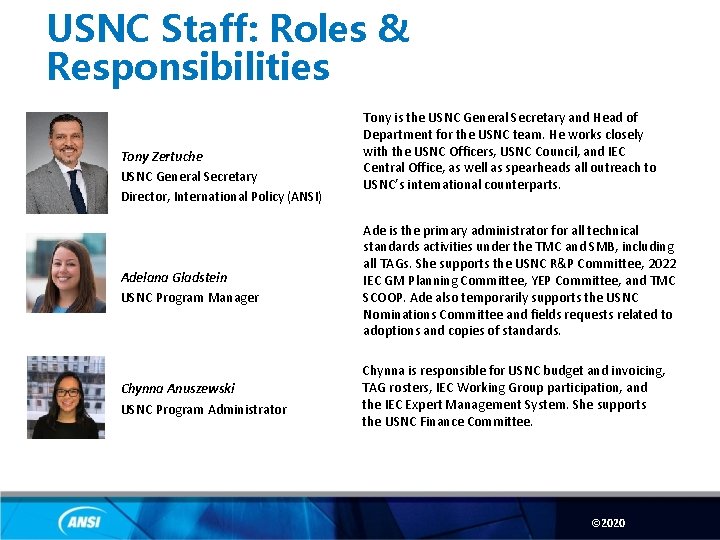 USNC Staff: Roles & Responsibilities Tony Zertuche USNC General Secretary Director, International Policy (ANSI)