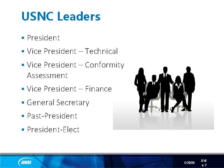 USNC Leaders § President § Vice President – Technical § Vice President – Conformity