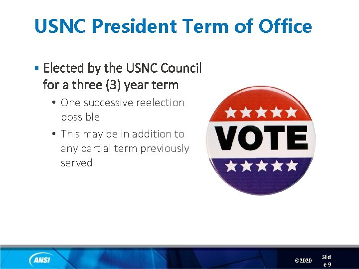 USNC President Term of Office § Elected by the USNC Council for a three