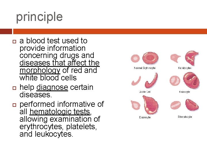 principle a blood test used to provide information concerning drugs and diseases that affect