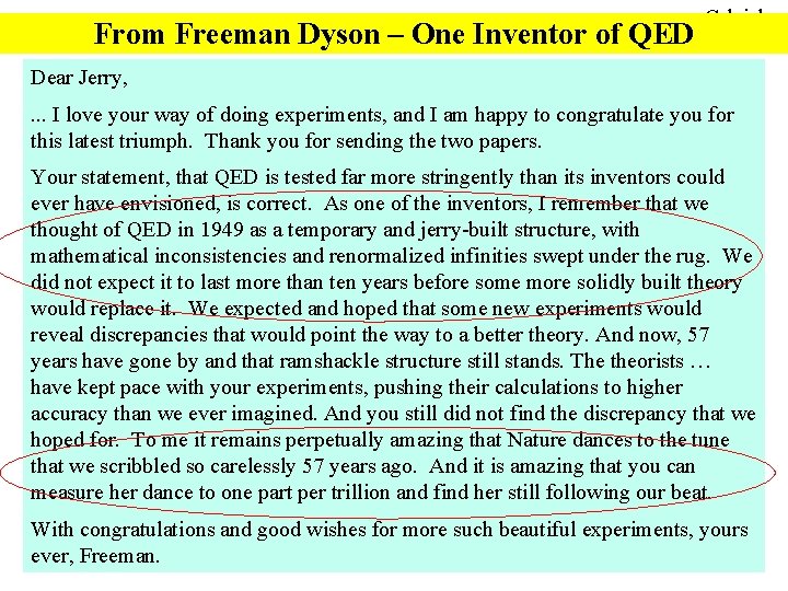 From Freeman Dyson – One Inventor of QED Gabrielse Dear Jerry, . . .
