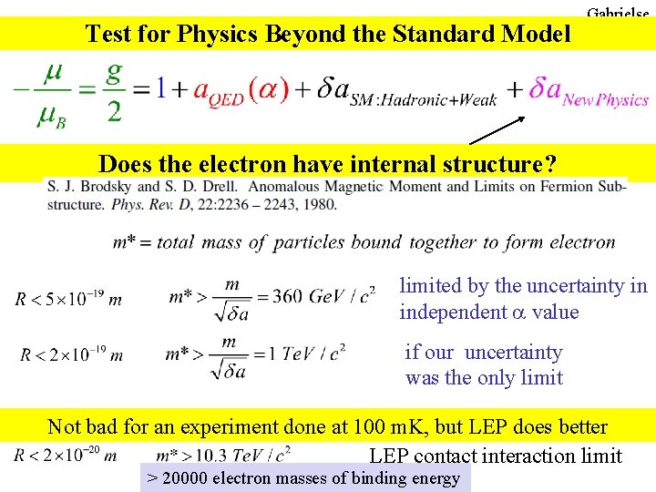 Test for Physics Beyond the Standard Model Gabrielse Does the electron have internal structure?