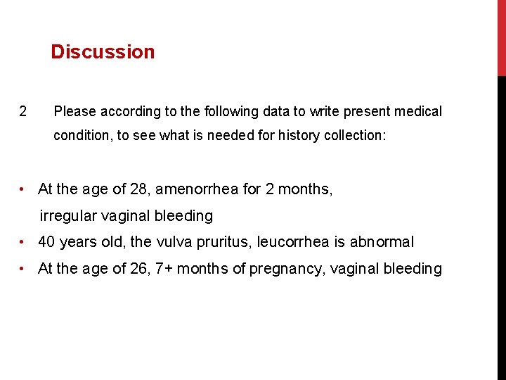 Discussion 2 Please according to the following data to write present medical condition, to