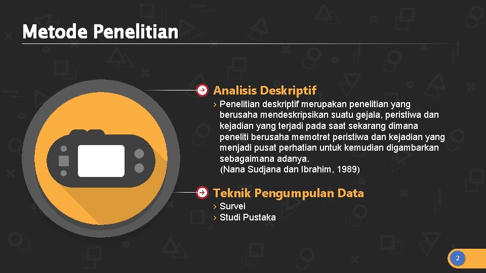 Metode Penelitian Analisis Deskriptif › Penelitian deskriptif merupakan penelitian yang berusaha mendeskripsikan suatu gejala,