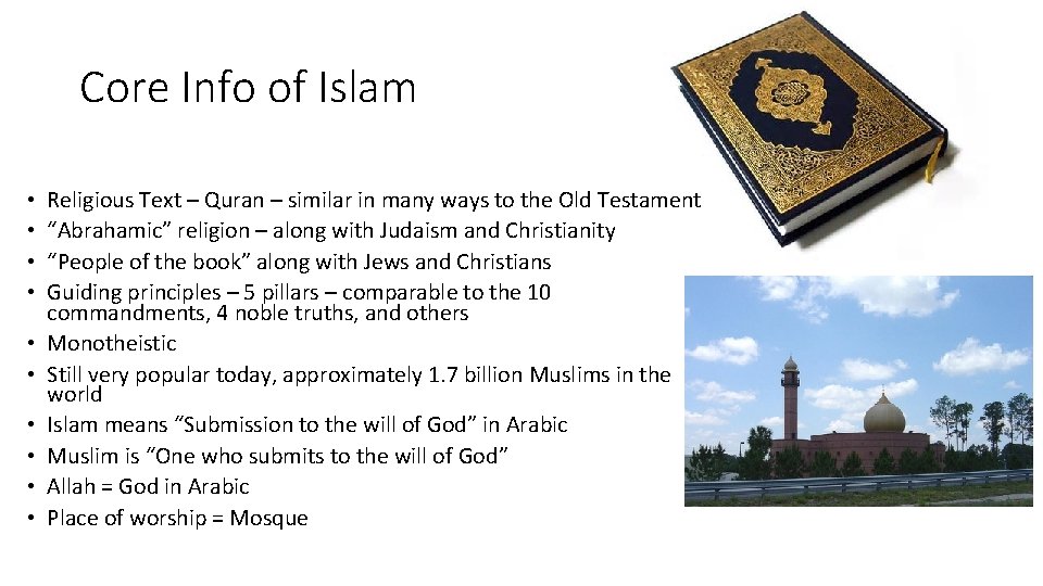 Core Info of Islam • • • Religious Text – Quran – similar in