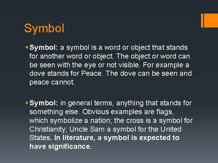 Symbol § Symbol: a symbol is a word or object that stands for another