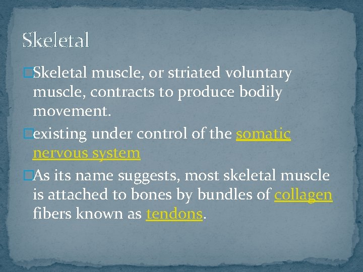 how does the structure of skeletal muscle tissue allow for voluntary movement