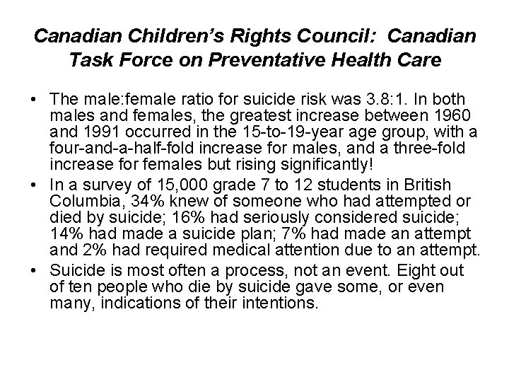 Canadian Children’s Rights Council: Canadian Task Force on Preventative Health Care • The male: