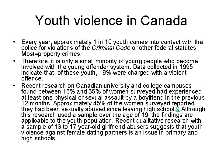 Youth violence in Canada • Every year, approximately 1 in 10 youth comes into