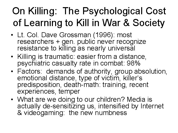 On Killing: The Psychological Cost of Learning to Kill in War & Society •