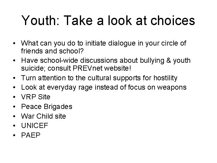 Youth: Take a look at choices • What can you do to initiate dialogue