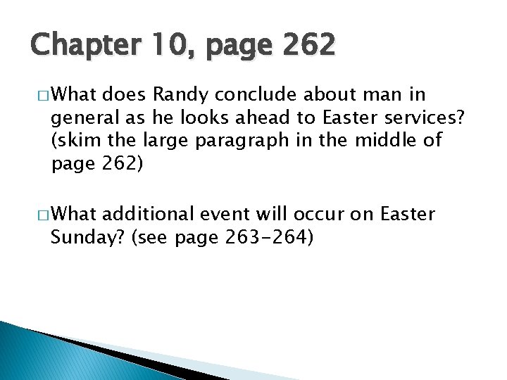 Chapter 10, page 262 � What does Randy conclude about man in general as