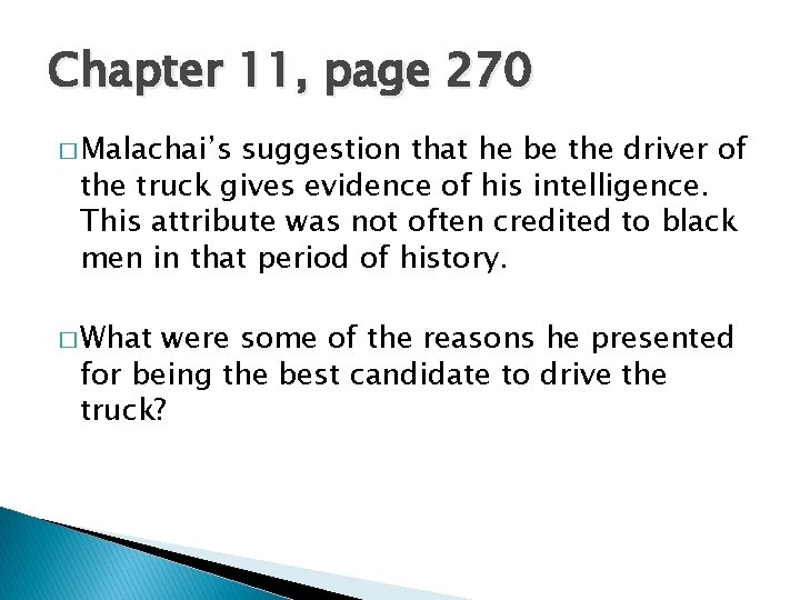 Chapter 11, page 270 � Malachai’s suggestion that he be the driver of the