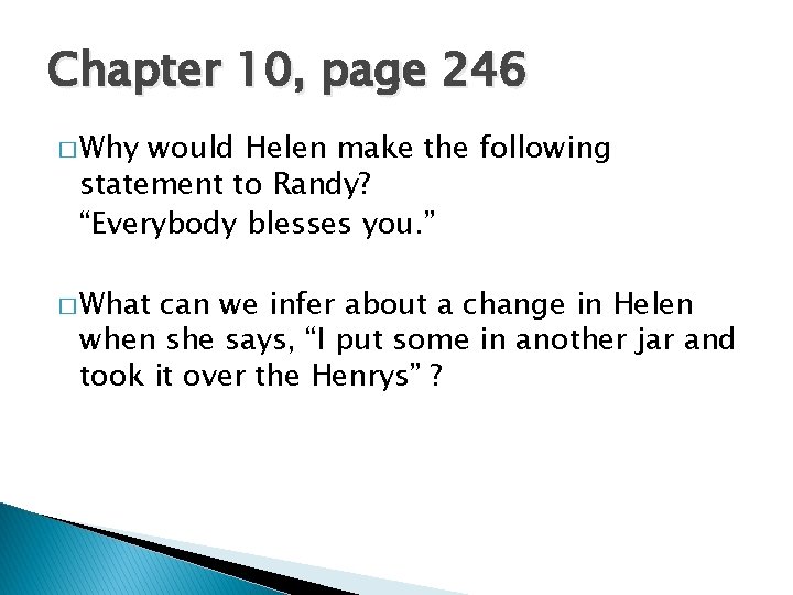 Chapter 10, page 246 � Why would Helen make the following statement to Randy?