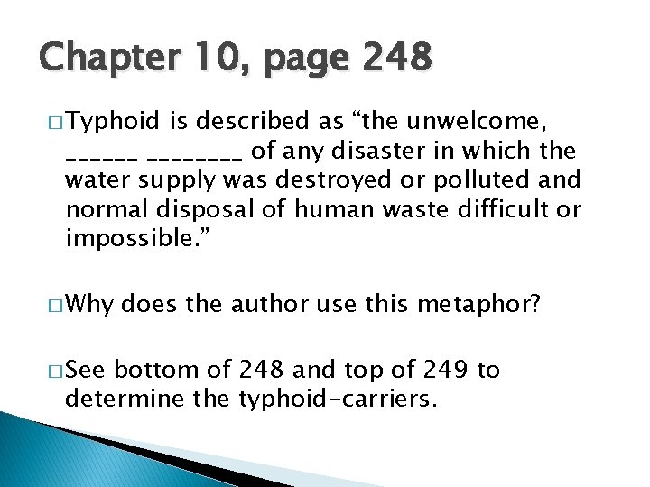 Chapter 10, page 248 � Typhoid is described as “the unwelcome, ________ of any