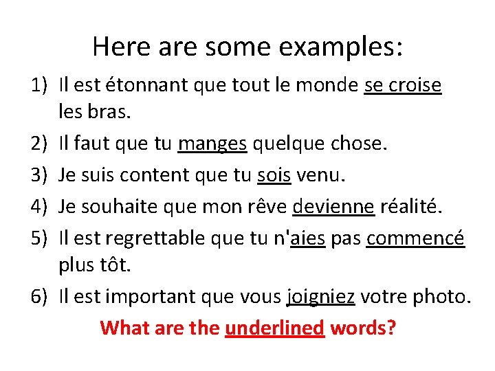 Here are some examples: 1) Il est étonnant que tout le monde se croise Here are some examples: 1) Il est étonnant que tout le monde se croise