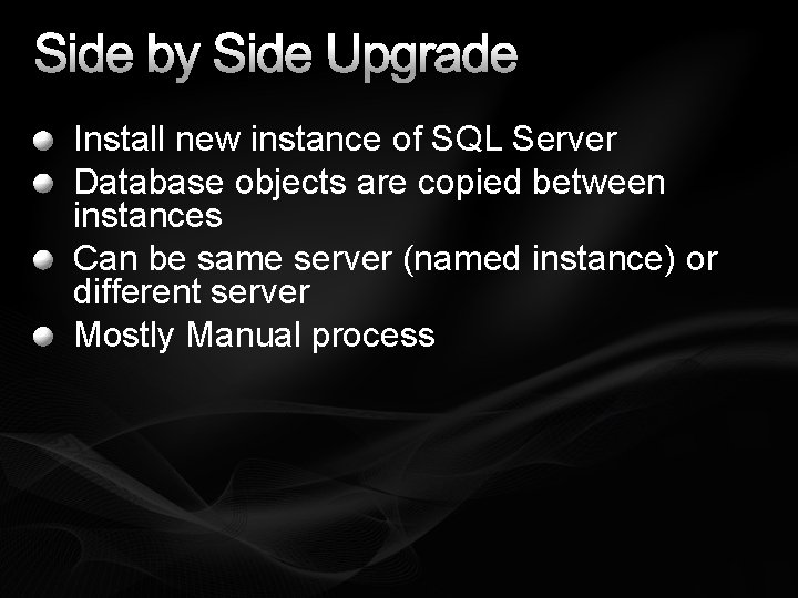 Side by Side Upgrade Install new instance of SQL Server Database objects are copied