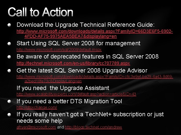 Call to Action Download the Upgrade Technical Reference Guide: http: //www. microsoft. com/downloads/details. aspx?