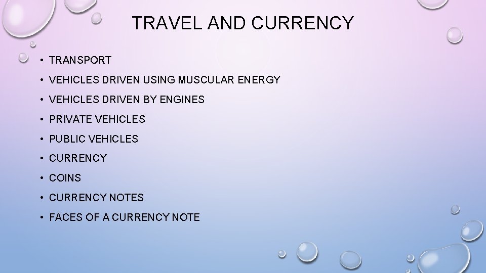 TRAVEL AND CURRENCY • TRANSPORT • VEHICLES DRIVEN USING MUSCULAR ENERGY • VEHICLES DRIVEN TRAVEL AND CURRENCY • TRANSPORT • VEHICLES DRIVEN USING MUSCULAR ENERGY • VEHICLES DRIVEN