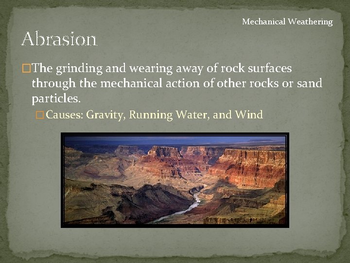 Weathering Processes Weathering Definition Process by which atmospheric