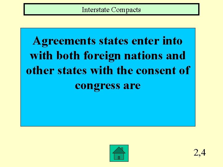 Interstate Compacts Agreements states enter into with both foreign nations and other states with