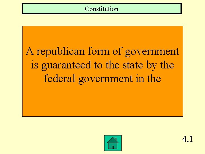 Constitution A republican form of government is guaranteed to the state by the federal