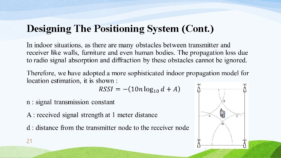 Designing The Positioning System (Cont. ) • 21 