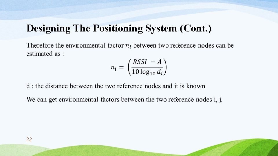 Designing The Positioning System (Cont. ) • 22 